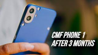 CMF Phone 1 by Nothing after 3 months || Still Good?