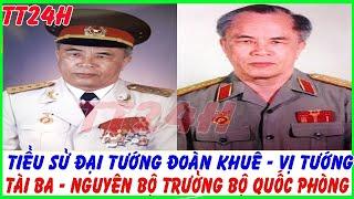 Tiểu Sử Đại Tướng Đoàn Khuê - Vị Tướng Tài Ba Nguyên Bộ Trưởng Bộ Quốc Phòng