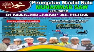 PERINGATAN MAULID NABI MUHAMMAD SAW1443H  MASJID JAMI'AL-HUDA  (Kp SUMUR KLENDER DUREN SAWIT JAKTIM)