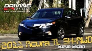 Driving Sports TV - 2011 Acura TL SH-AWD: Suave Sport Sedan Reviewed