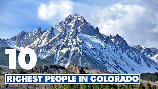 Top 10 Richest People In Colorado!