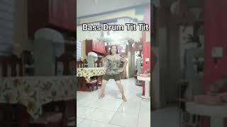 Bass x Drum Tit Tit dance