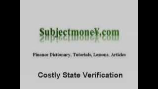 Costly State Verification - What is the definition? - Financial Dictionary - Subjectmoney.com