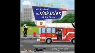 Let's Explore! The Vehicles of the Town by Jolas Wittler read aloud