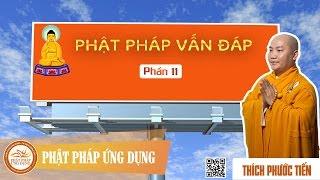 Phật Pháp Vấn Đáp 11   - Giảng Sư Thích Phước Tiến