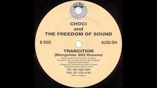 Choci and The Freedom Of Sound - Trancition "Mongolian 303 Heaven" (Acidtrance 1994)