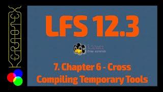 7. Chapter 6: Cross Compiling Temporary Tools - How to build Linux From Scratch (LFS) 12.3 -Tutorial