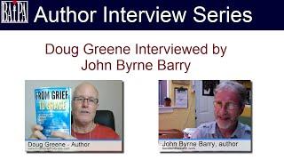 Doug Greene Interviewed by John Byrne Barry about his book From Grief to Grace