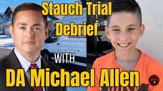 Gannon Stauch Case with DA Michael Allen (Letecia Stauch Trial Debrief)