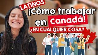 Soy LATINO y Quiero ir a CANADÁ a trabajar l ¿Cómo hago?