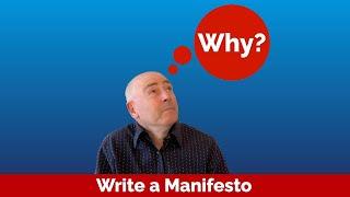 The ONLY Reason to Write a Manifesto