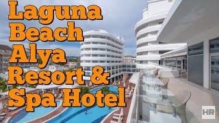 LAGUNA BEACH ALYA RESORT & SPA HOTEL 5 * Alanya, Turkey 