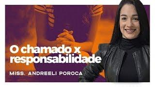 O Chamado x Responsabilidade - Andreeli Poroca