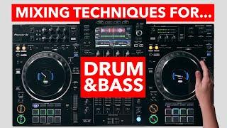 Mixing Techniques for DnB - Drum & Bass DJ Performance