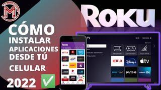 CÓMO INSTALAR CANALES EN ROKU DESDE TU CELULAR ANDROID |INSTALA APLICACIONES SÚPER FÁCIL |2022|