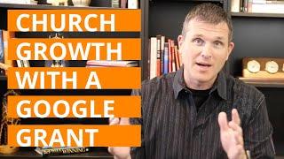 Grow Your Church with a Google Ad Grant