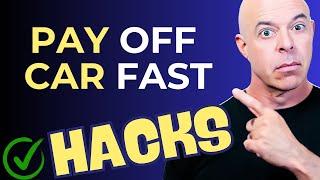 4 Hacks to Pay Off Your Car Fast, Make Money, Pay Less, & Even Get a Car for Free!