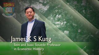 Sein and Isaac Souede Professorship in Economic History - Professor James K S Kung @HKU