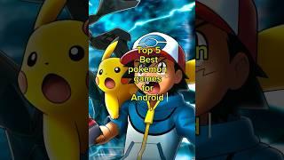 Top 5 best pokemon games for Android  #shorts #pokemon