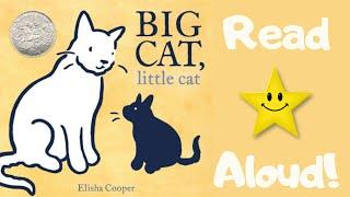 STORYTIME- BIG CAT, little cat - READ ALOUD Stories For Children!