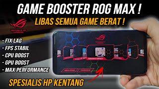 GAME BOOSTER ROG Cara Atasi Lag Patah-patah Frame Drop Saat Main Game - Overclock Android No Root