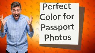 What is the best color to wear for a passport photo?