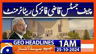 Retirement of Chief Justice Qazi Faiz  | Geo News 1 AM Headlines ( 25th October 2024)