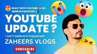 Youtube Updates | Youtube Monetization OFF in Pakistan? | Youtube No More ? | ZAHEER’S Vlogs