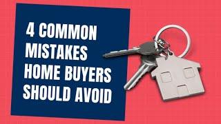 New Mortgage Policy Changes | 4 Common Mortgage Mistakes You Should Avoid