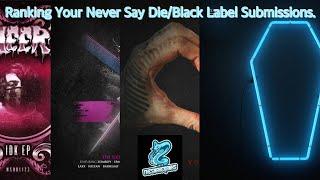 Ranking Your Never Say Die/Black Label Submissions