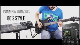 Headrush Pedalboard Patches | 80's Pack vol1 | Playthrough