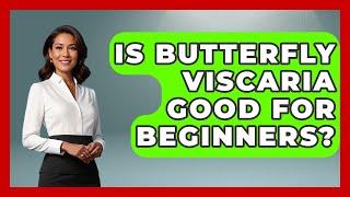 Is Butterfly Viscaria Good For Beginners? - Ping Pong Prodigy
