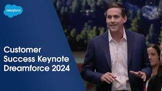 Customer Success Keynote: How to Be Successful with Salesforce | Dreamforce 2024