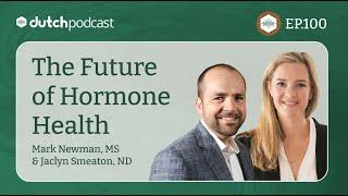 The Future of Hormone Health with Mark Newman