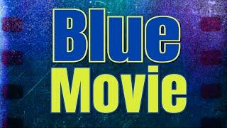 Blue Movie | Blue Film