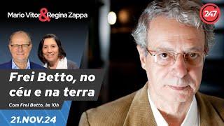 Mario Vitor & Regina Zappa - Frei Betto, no céu e na terra - 21.11.24