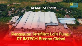 #DRONE #SURVEY Pengajuan Sertifikat Laik Fungsi (SLF) Bangunan Pabrik PT JMTECH Busana Global