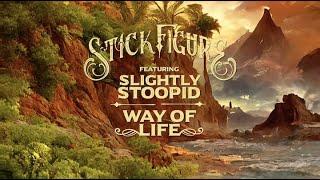 Stick Figure – "Way of Life" (feat. Slightly Stoopid) [Official Music Video]