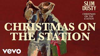 Slim Dusty - Christmas On The Station (Official Audio)