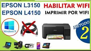 Configuracion Impresora Epson L3150 a RED WIFI, Windows 11/ Metodo 2 SIN CABLE USB