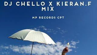 DJ CHELLO X KIERAN.F MIX [MP RECORDS CPT]