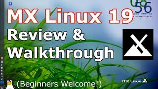 MX Linux 19 Review, Preview, & Walkthrough | 2019 Guide | (Linux Beginners Guide)