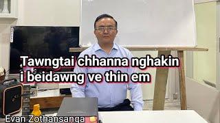 Chau hnenahte chakna petu/Evan Zothansanga/Mizo Sermon/Pathian/Thutak Crusade/Religious Education