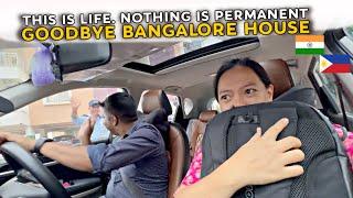 INDIA  Moving out of Bangalore after 5 years **EMOTIONAL** ︎Filipino Indian Family