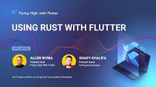 Using Rust with Flutter  - Flying High with Flutter #10