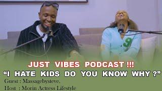 FACT BE FACTS!!!!! I HATE KIDS // JUST VIBES PODCAST  @massagebysteve