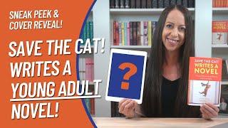 Save the Cat! Writes a YOUNG ADULT Novel - First Look and Cover Reveal!