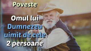 Poveste - Omul lui Dumnezeu uimit de cele 2 persoane