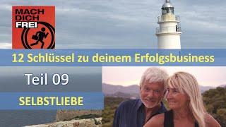 12 Schlüsselfaktoren für dein Erfolgsbusiness - 09 - SELBSTLIEBE - Freiheitspodcast 836