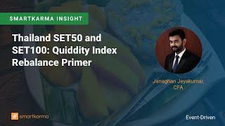 Thailand SET50 and SET100: Quiddity Index Rebalance Primer